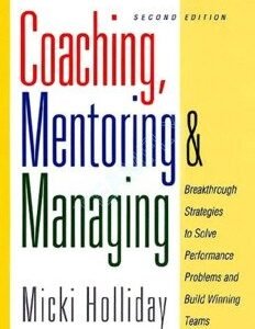 Coaching, Mentoring and Managing: A Coach Guidebook