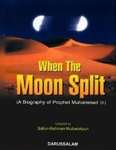 When the Moon Split: A biography of Prophet Muhammad