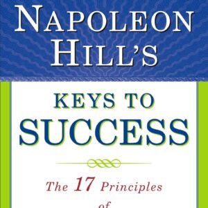 Unlock the principles of personal achievement with Napoleon Hill's Keys to Success. This timeless guide offers 17 powerful lessons that have inspired millions to turn dreams into reality.