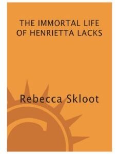 The Immortal Life of Henrietta Lacks